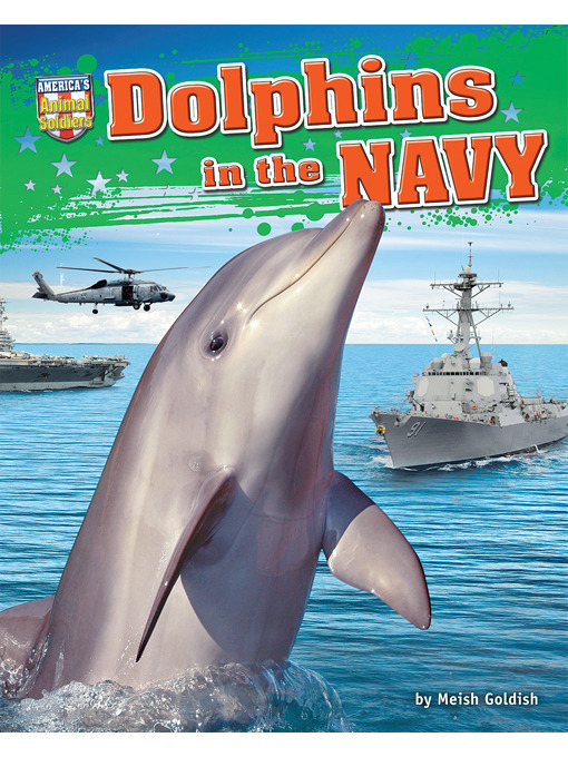 Title details for Dolphins in the Navy by Meish Goldish - Available